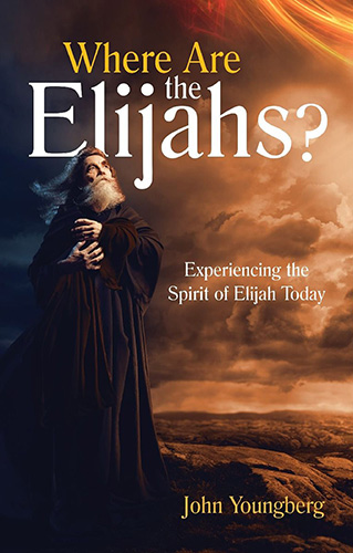 John B Youngberg - Where Are The Elijahs?